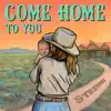 Stream & download Come Home To You (Stripped) - Single