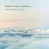 Modern Piano Lullabies - EP album lyrics, reviews, download