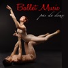 Ballet Music – Pas de Deux Piano Ballet Songs, Instrumental Music for Ballet and Dance Classes and Choreography