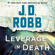 J. D. Robb - Leverage in Death: In Death Series, Book 47 (Unabridged)