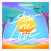 Show Me Love - Single