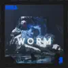 Worm - Single album lyrics, reviews, download