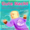Stream & download Gute Nacht - Schlaflieder, Spieluhr Kinder Lieder, beruhigende Klänge, Babylieder zum Einschlafen für Baby und Kleinkind