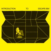 Introduction to Escape-Ism artwork