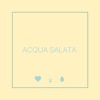 Acqua salata by chiello iTunes Track 2