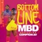 BOTTOMLINE (feat. COMPTON AV) - MBD Mrs. Black Dyamond lyrics