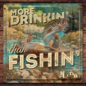 More Drinkin' Than Fishin' artwork