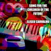 Song for the Children of the Future - Single album lyrics, reviews, download