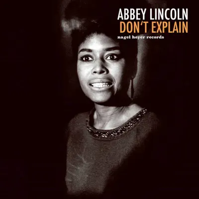 Don't Explain - Abbey Lincoln