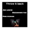 Throw it back (feat. Pmn pedroo & Jui loww) - Bussdown Tae lyrics