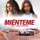 Miénteme