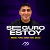 Seguro Estoy (feat. DeLuz) - Single