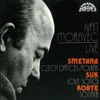 Ivan Moravec Live: Smetana, Suk, Korte (Live)