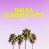 Salsa Summer Hits 2021 - Various Artists