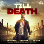 Parmish Verma - Till Death