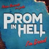 I'm Dead (feat. jxdn) [From the Podcast “Prom In Hell”] - Single