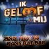 Zing, Feest En Dans Elke Dag by Ik Geloof In Mij, Rutger van Barneveld, Dario, Gio Swikker, Martin van Doorn, Dave van Well, Wally Mckey, Johan Kettenburg, Crazy Accordeons, DJ Maurice iTunes Track 1