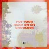 Put Your Head On My Shoulder artwork