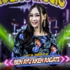 Ben Ayu Akeh Ragate (feat. Ageng Music) - Single