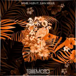 Terremoto (feat. Juan Miguel) - Single - Daniel Huen Terremoto (feat. Juan Miguel) - Single - Daniel Huen