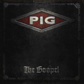 The Gospel - Pig