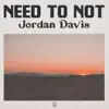 Stream & download Need To Not - Single