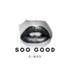 Stream & download Soo Good - Single