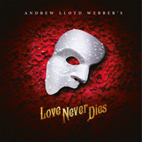 Andrew Lloyd Webber - Love Never Dies artwork