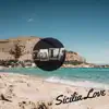 Sicilia Love - Single album lyrics, reviews, download
