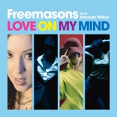 Freemasons - Love On My Mind (feat. Amanda Wilson) [Radio Edit]