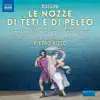 Stream & download Rossini: Le Nozze di Teti e di Peleo (Live)