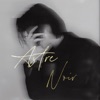 Astre noir - Single