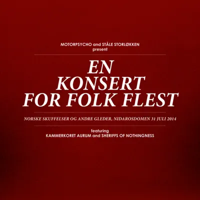 En Konsert For Folk Flest (feat. Kammerkoret Aurum & Sheriffs Of Nothingness) - Motorpsycho