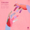 Tinush - Struggle