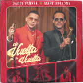 De Vuelta Pa' La Vuelta - Daddy Yankee & Marc Anthony