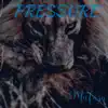 Pressure - Single album lyrics, reviews, download