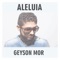 Aleluia - Geyson Mor lyrics