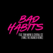 Bad Habits (Fumez The Engineer Remix) [feat. Tion Wayne & Central Cee] artwork