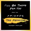 I'll Be There for You (From the 'friends Reunion' Teaser Trailer) [Cover Version] - Single album lyrics, reviews, download