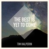 The Best Is yet to Come - Single, 2018