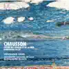 Stream & download Chausson: Poème de l'amour et de la mer & Symphonie, Op. 20