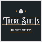 The Tuten Brothers - There She Is
