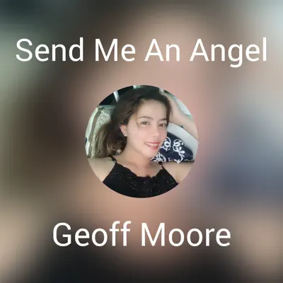 Send Me an Angel - Single - Geoff Moore