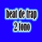 Beat de Trap 2 Tono - REAL BEATS SOUND lyrics