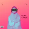 OUTTA STYLE - Single album lyrics, reviews, download