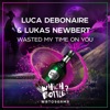 Wasted My Time On You - Single