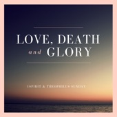 Love, Death, Glory (Live) artwork