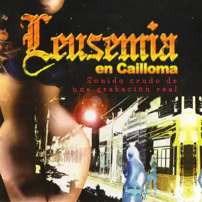 En Cailloma - Leusemia