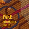Riku OSHIMA - Fake (feat. QN)