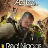 Real N****s - Single album lyrics, reviews, download